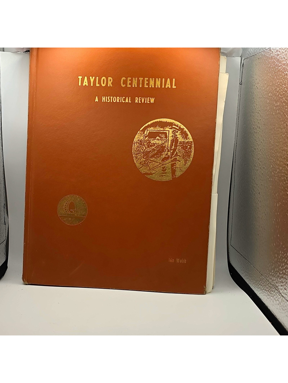 Taylor Centennial: A Historical Review HC Local History Ira Webb LDS Church 1978